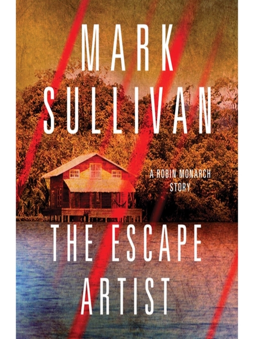 Title details for Escape Artist by Mark Sullivan - Available